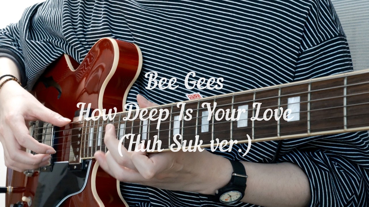 Bee Gees - How Deep Is Your Love (Huh Suk ver.)
