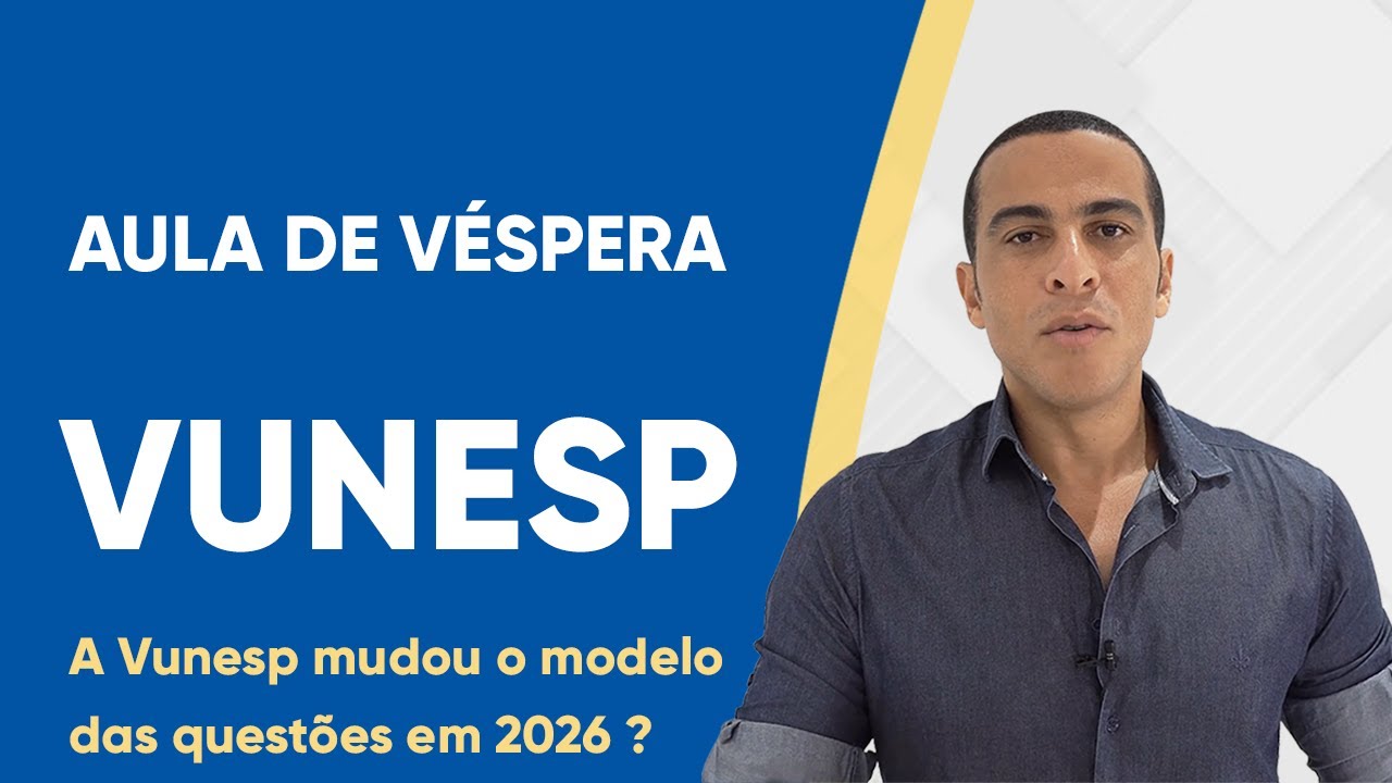 AULA DE VÉSPERA VUNESP - CONCURSO DE VINHEDO 2026