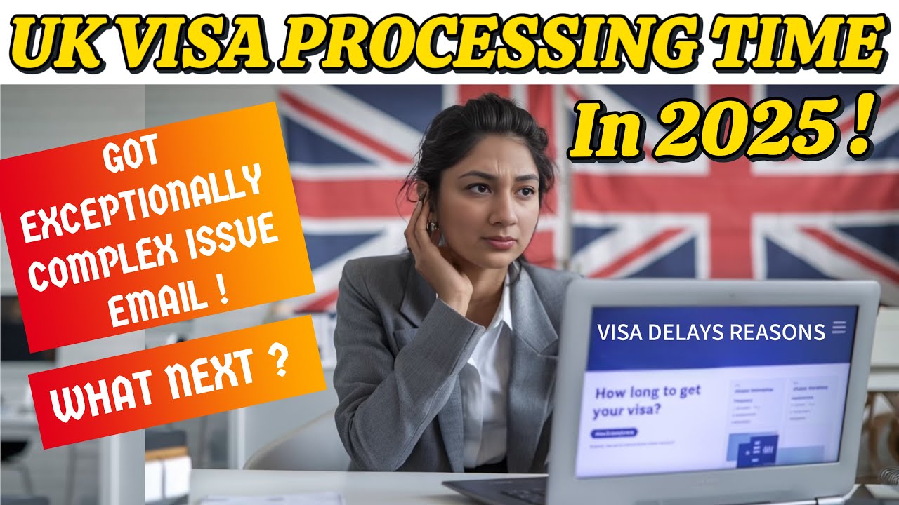 UK Visas processing time  || exceptional complex Issue mail by UKVI & Visa Delays in 2025