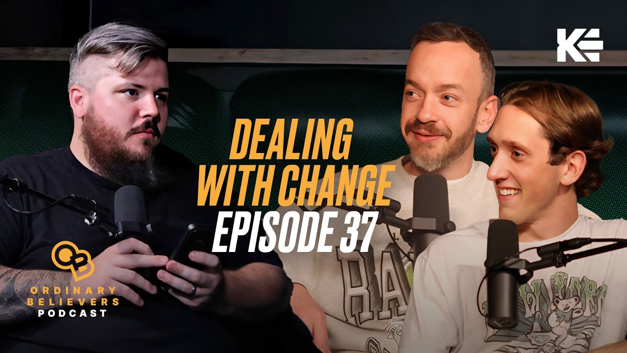 Dealing with Change | Episode 37