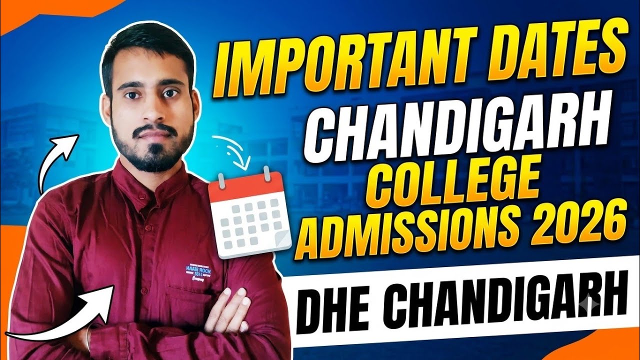 🔥IMPORTANT DATES 🔥 Chandigarh College Admissions 2026 | DHE Chandigarh