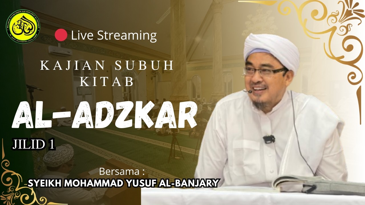🔴Live Kajian Kitab Al-Adzkar Jilid 1 