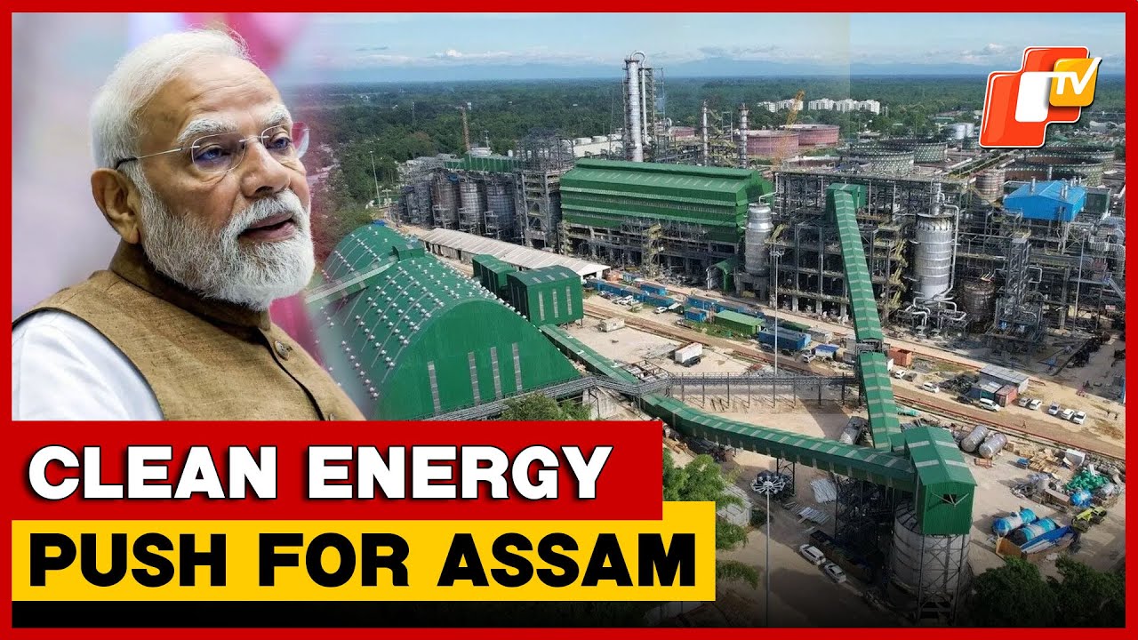 Rs 5,000 Cr Boost! Assam Gets Bioethanol & Polypropylene Plants | OTV