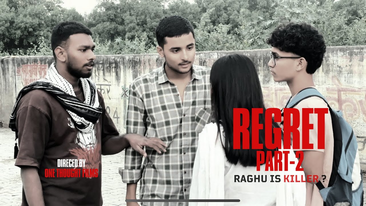 REGRET PART-2 | Raghu is killer? 