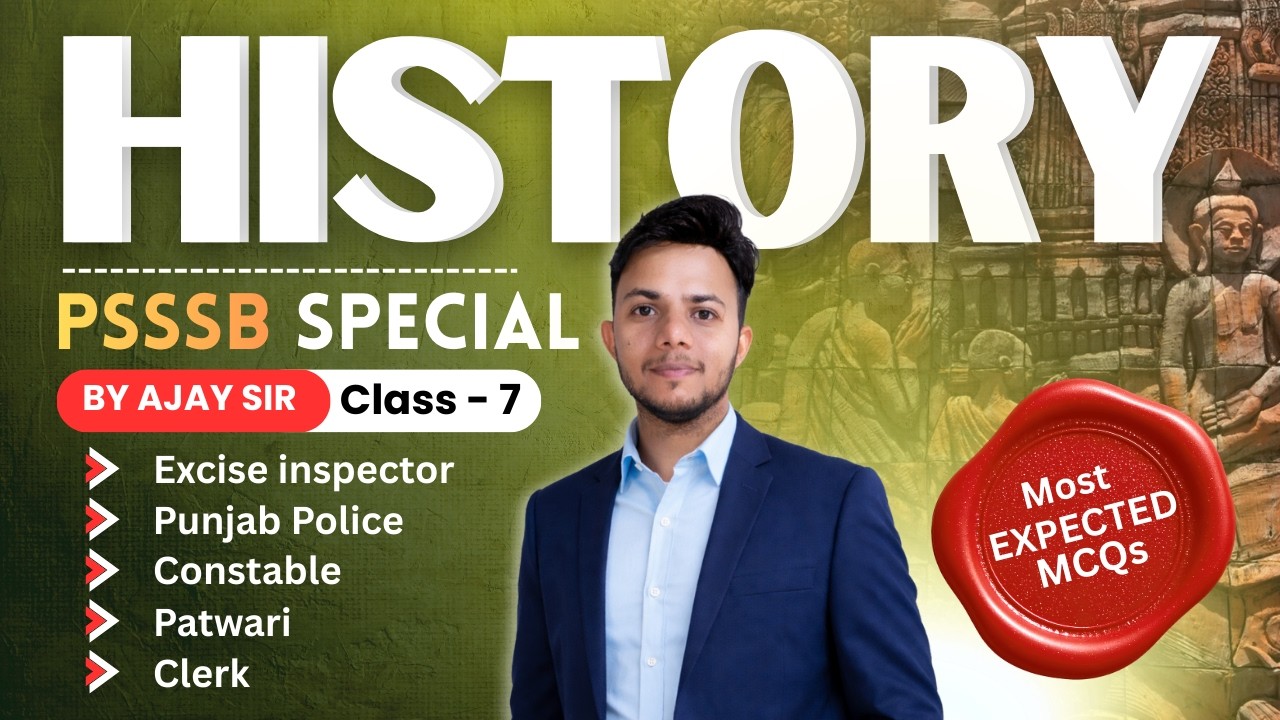 Class 7 Complete History Revision | All PYQs + MCQs Explained by Ajay Sir | PSSSB GK 2026 Target 🎯