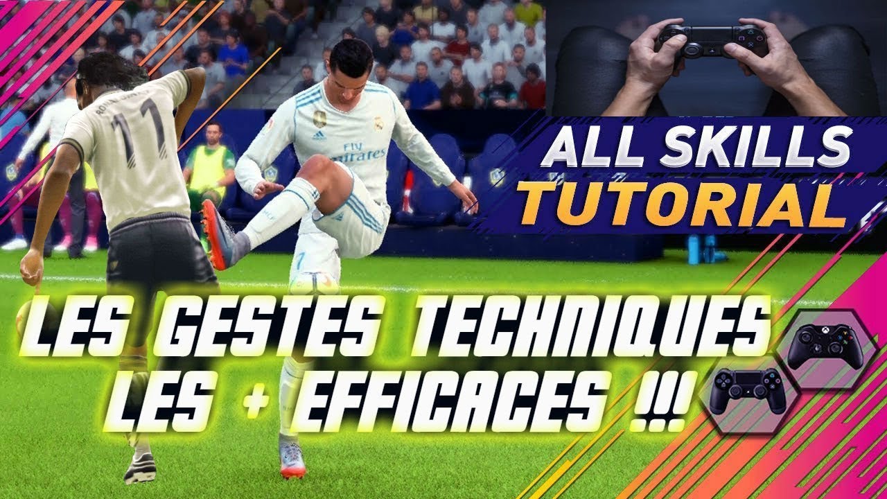 FIFA 18 l LES GESTES TECHNIQUES LES + EFFICACES !!