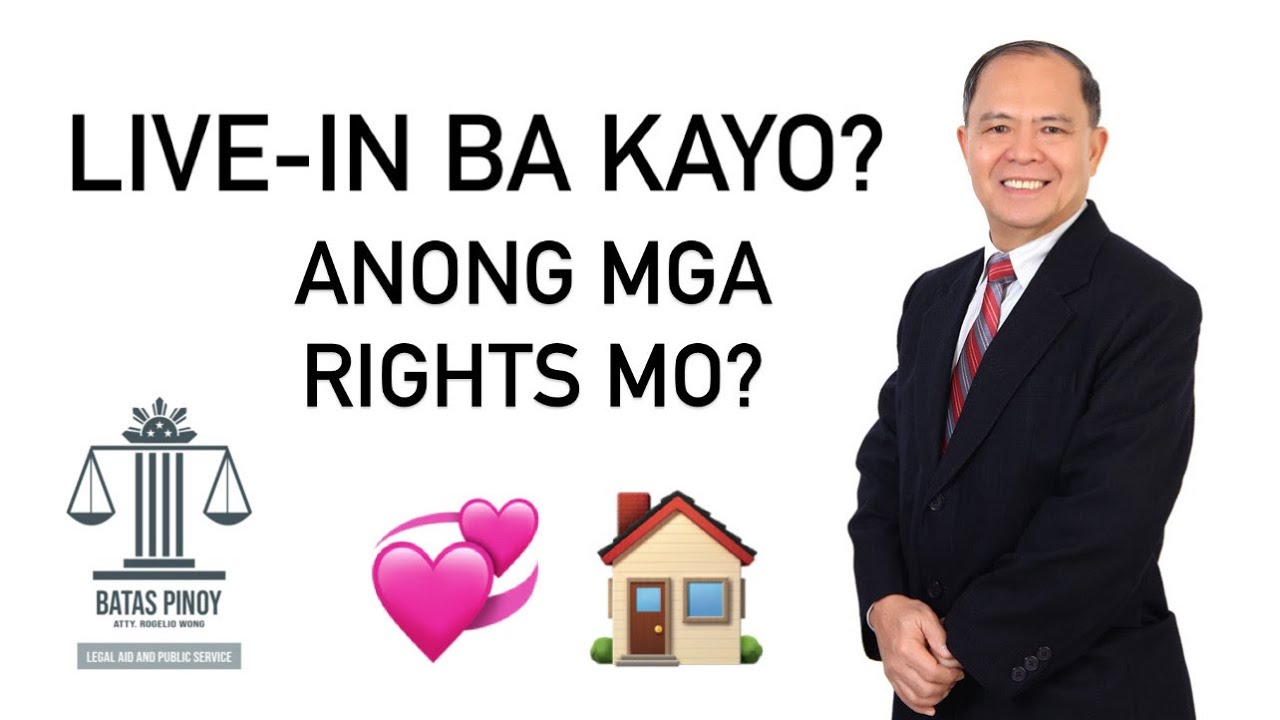 COMMON LAW OR LIVE-IN PARTNERSHIP, ANONG MGA KARAPATAN MO?