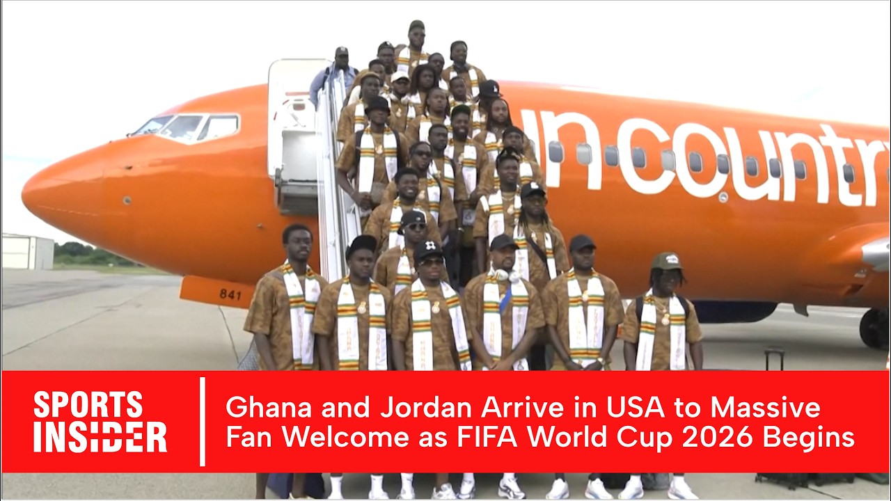 FULL ARRIVAL: Ghana and Jordan Arrive in USA to Massive Fan Welcome as FIFA World Cup Begins | AD1B