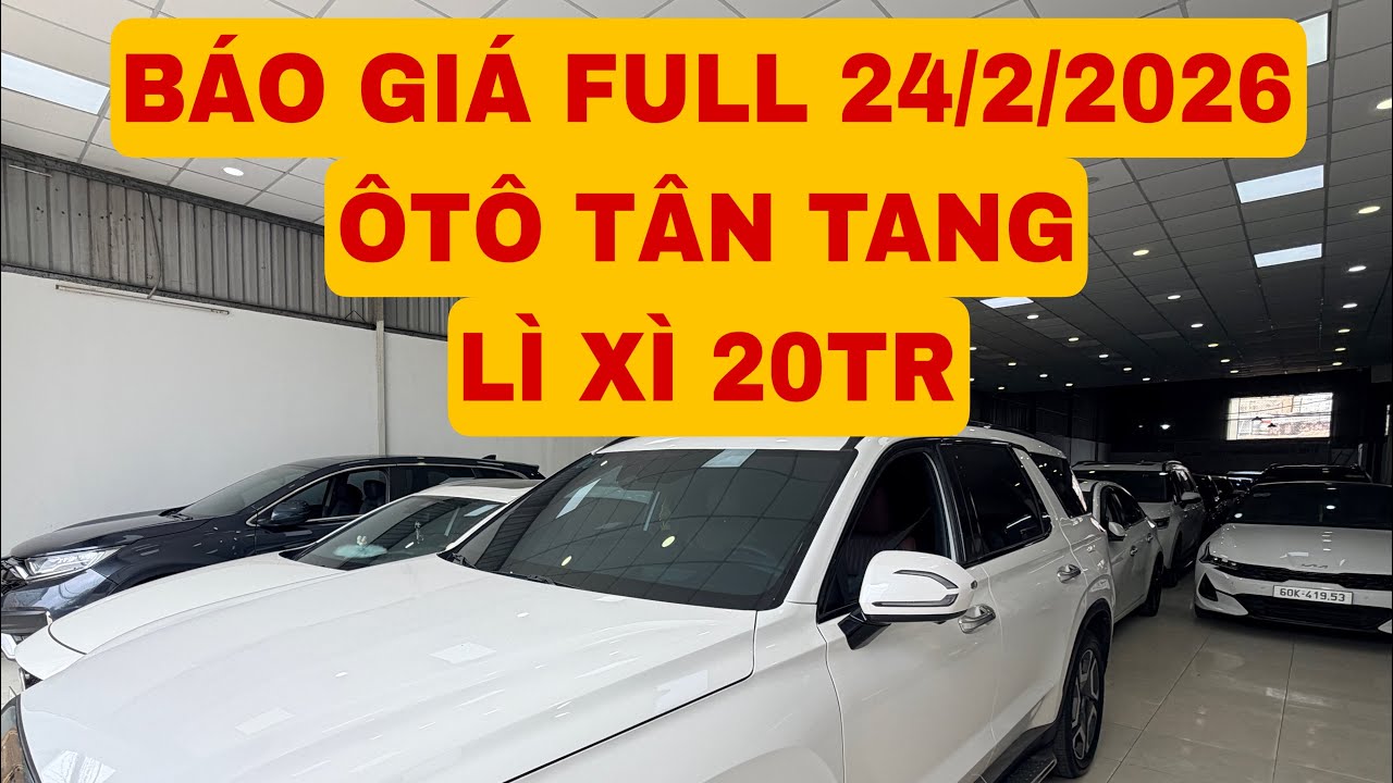 BÁO GIÁ FULL ĐẦU NĂM NHIỀU MẪU XE HOT 24/2/2026 ÔTÔ TÂN TĂNG 0914500068 LÌ XÌ 20TR 