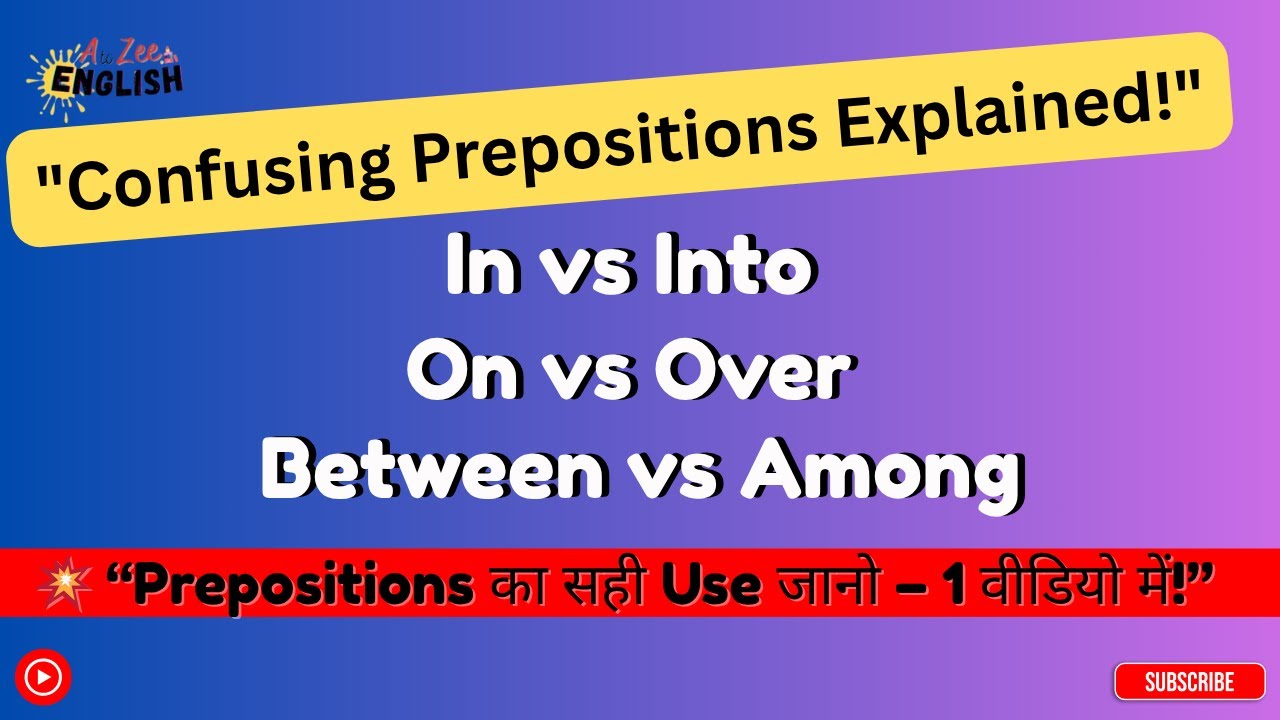 &ldquo;In vs Into, On vs Over, Between vs Among | English Grammar Prepositions Explained in Hindi&rdquo;