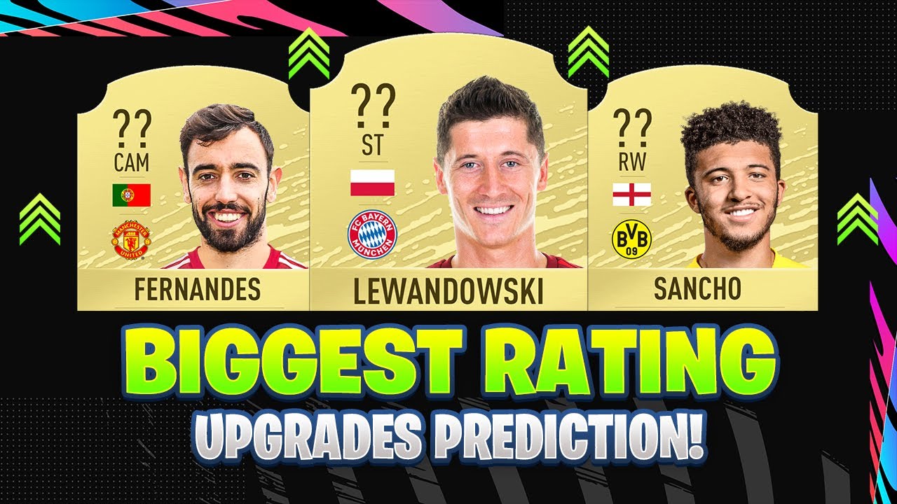 FIFA 21 | BIGGEST RATING UPGRADES! | FT. BRUNO FERNANDES, SANCHO, LEWANDOWSKI... etc