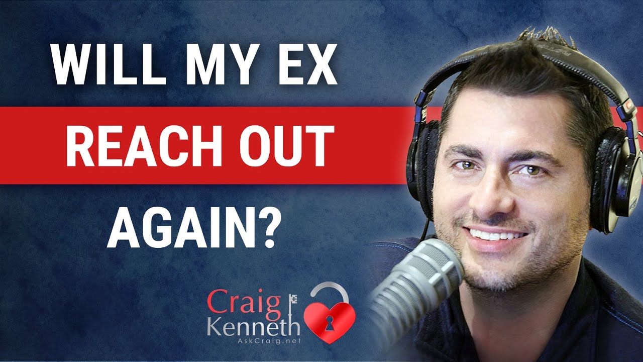 Will My Ex Call Me Again?