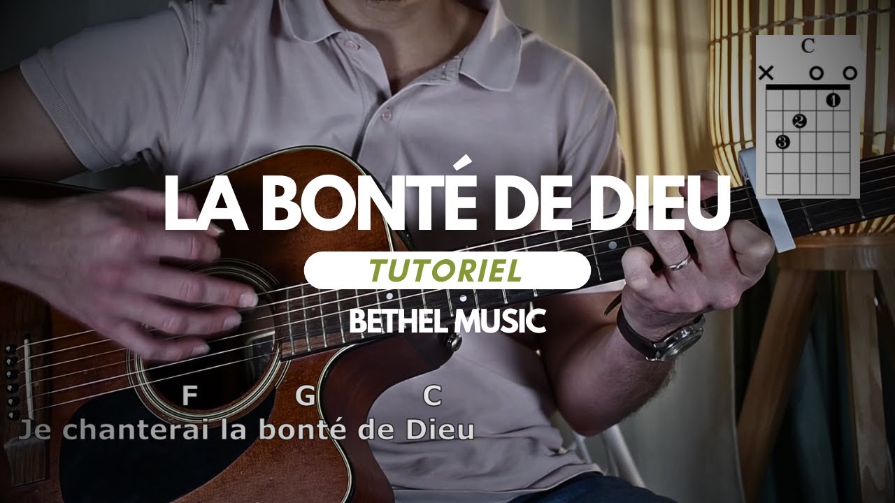 🎸Comment jouer La Bonté de Dieu ( Goodness Of God ) - Bethel Music