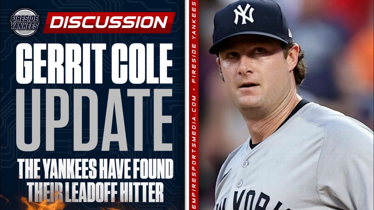 Gerrit Cole injury update | The Yankees have found their leadoff hitter