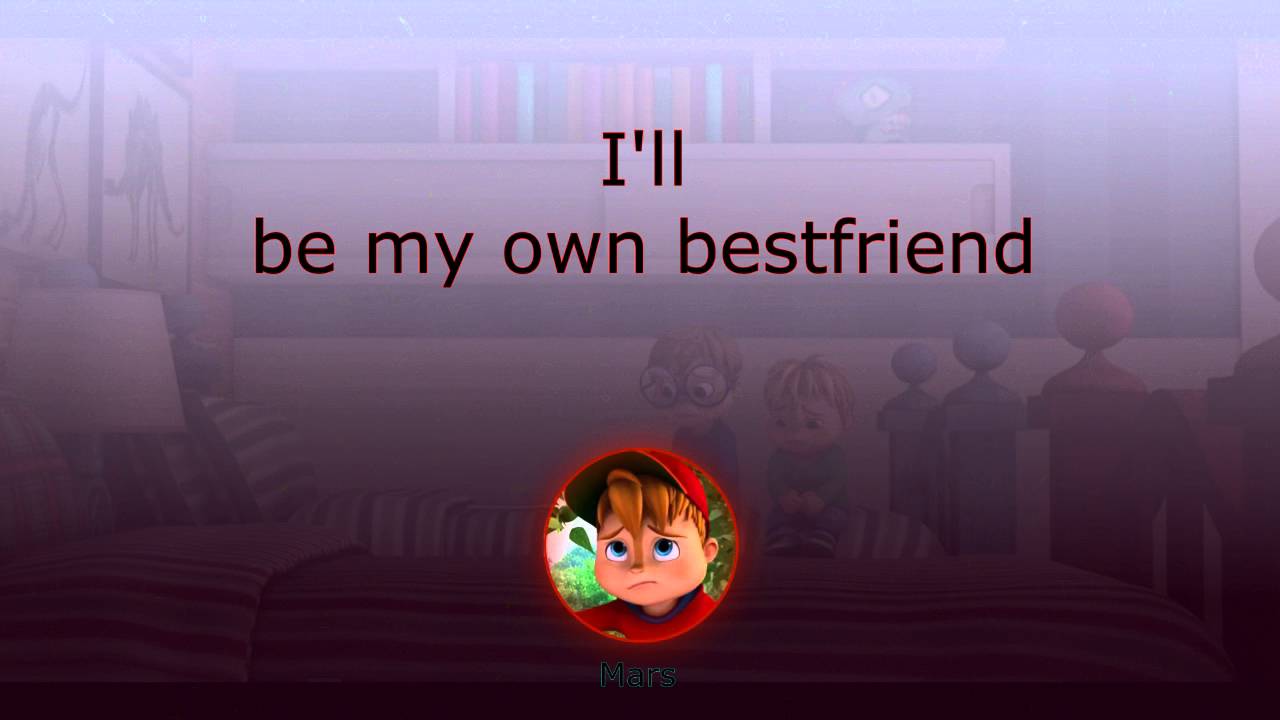 The Chipmunks- Nothing Without Me (Lyrics)