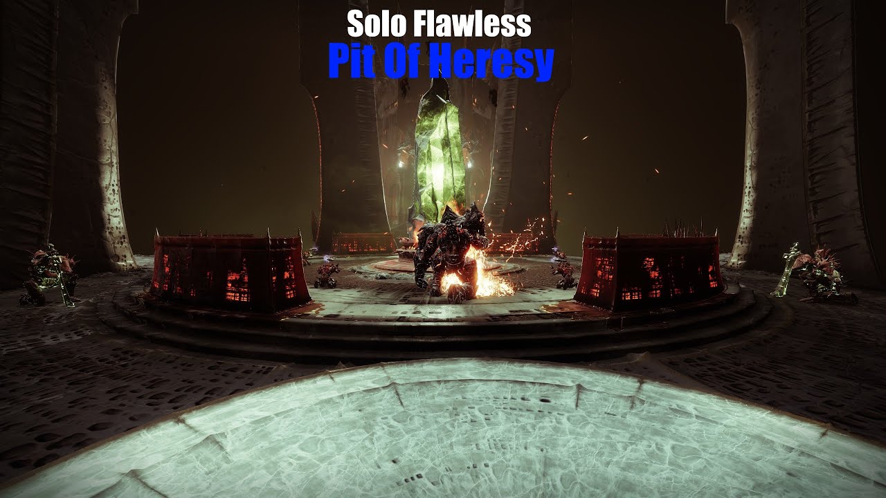 Solo Flawless Pit of Heresy