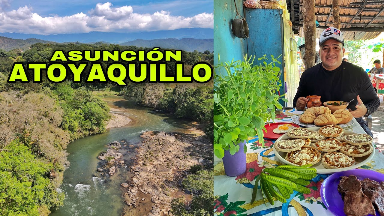 ASUNCION ATOYAQUILLO, PUTLA OAXACA 🇲🇽 (SUS RÍOS Y GASTRONOMÍA)
