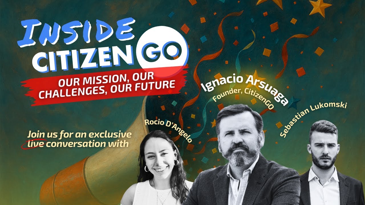 Inside CitizenGO: Our Mission, Our Challenges, Our Future