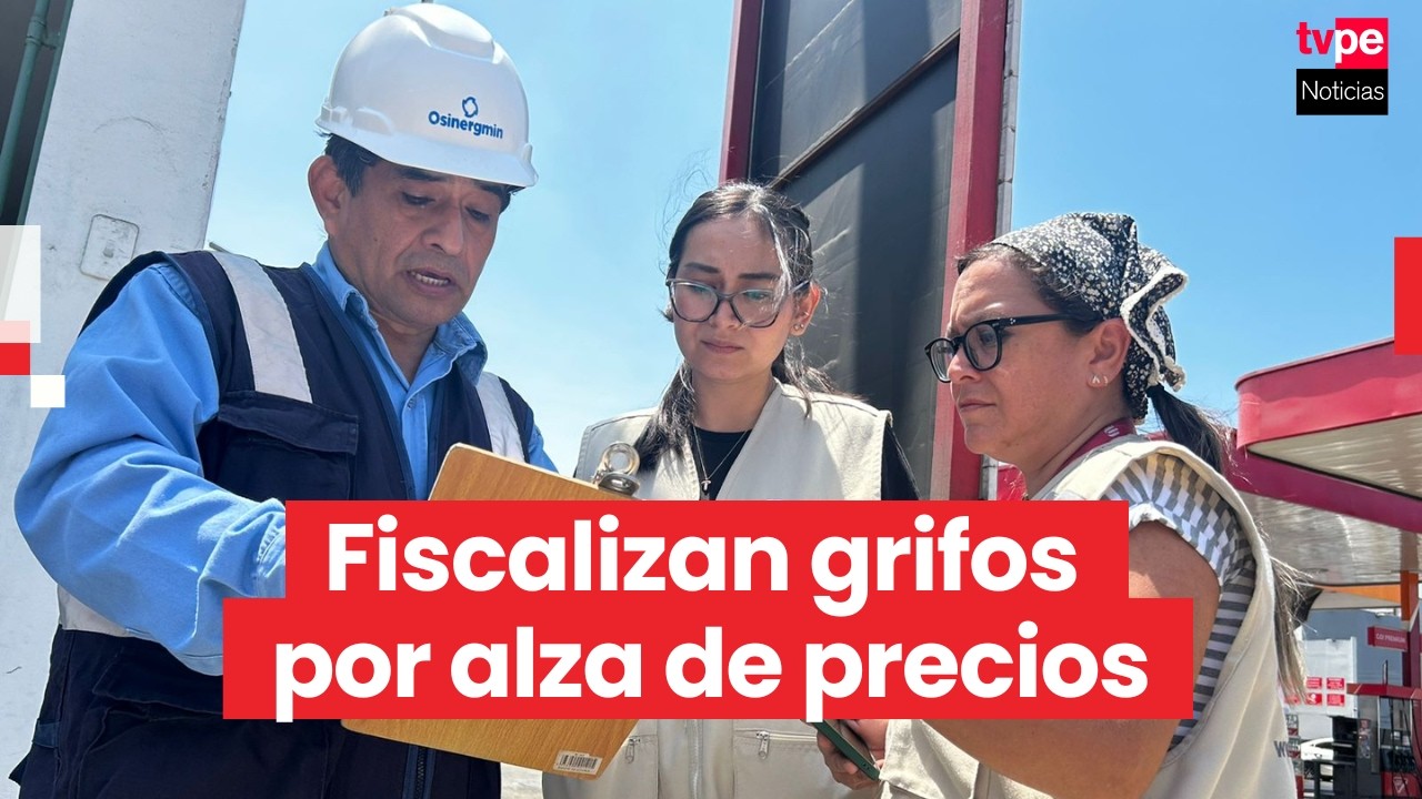 Indecopi y Osinergmin fiscalizan grifos de Lima para evitar alza de precios