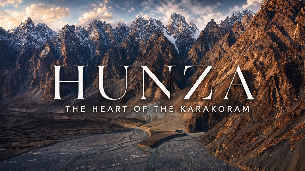 [Cinematic] #Hunza: The heart of the Karakoram 😍 Must-See Cinematic Spectacle!