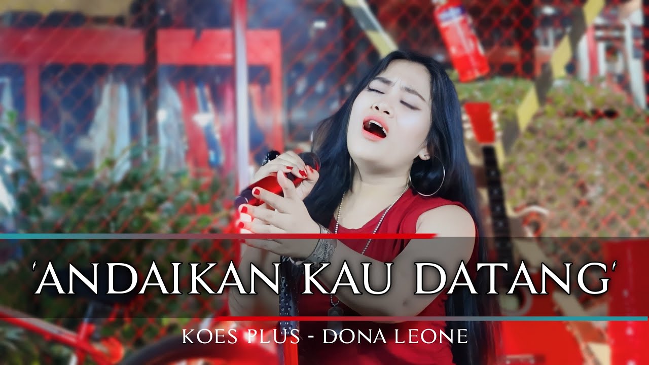 ANDAIKAN KAU DATANG - DONA LEONE | Woww VIRAL Suara Menggelegar Lady Rocker Indonesia | SLOW ROCK