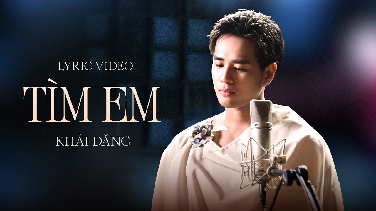 Tìm Em - Khải Đăng (Lyrics Audio)