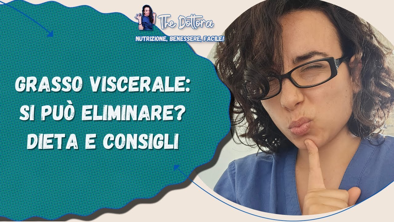 GRASSO VISCERALE (Seconda Parte):  - DIETA e CONSIGLI per ridurre il GRASSO ADDOMINALE /VISCERALE