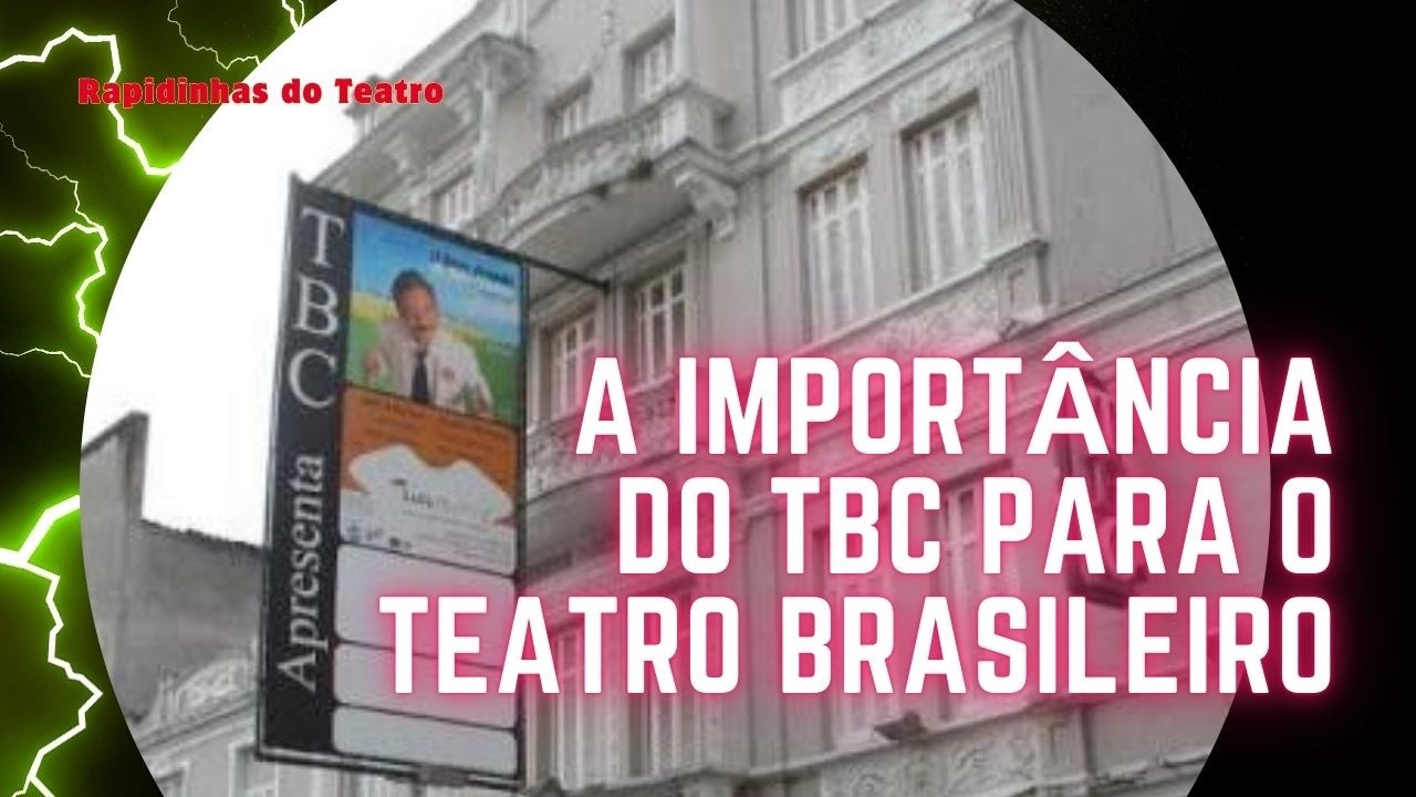 O TBC: Uma revolução no teatro brasileiro