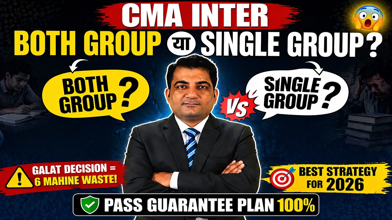 CMA Inter Both Groups or Single Group ?? CMA Inter Dec 2026/June 2027 #cmainter #cmaintercoaching
