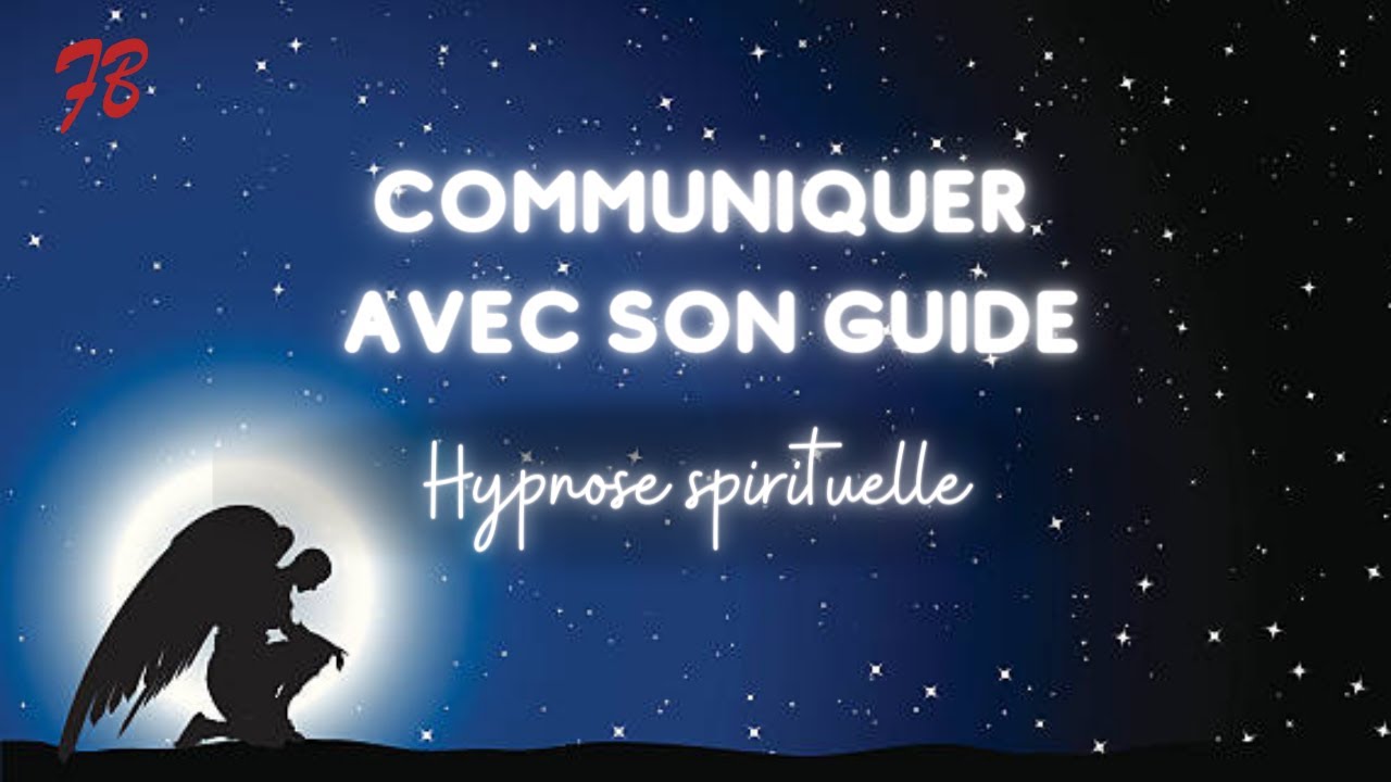 Communiquer avec son guide (Séance d'hypnose spirituelle)
