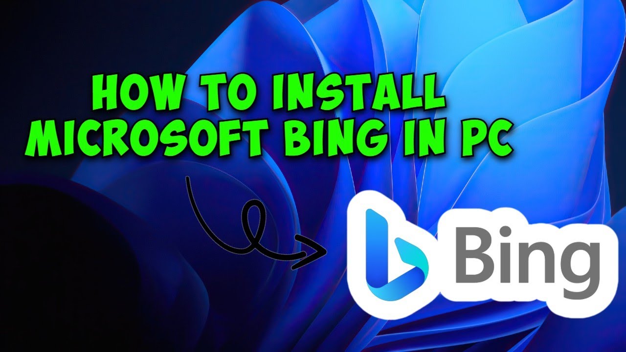 How to Install Microsoft Bing on PC