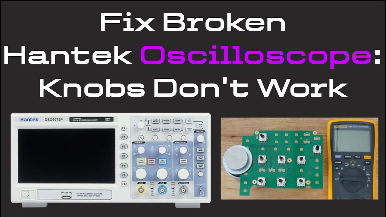 Hantek Oscilloscope Fix: Knobs Not Working - Hantek DSO5072P