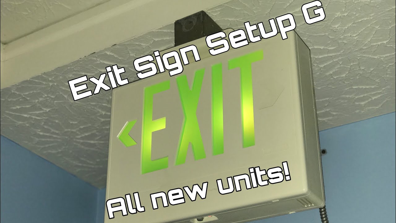 Exit Sign Setup G
