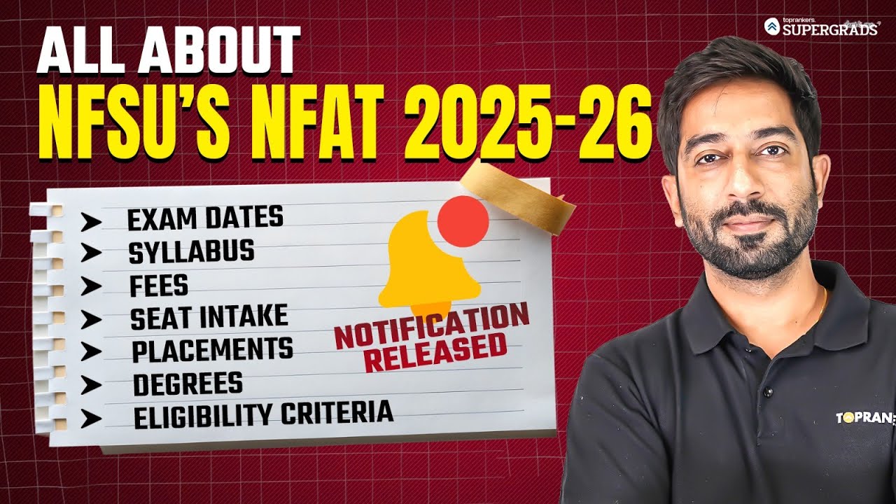 🚨 All About NFSU's NFAT 2025 Notification 📢| Exam Date, Syllabus, Fees, Eligibility & Placements 🔎