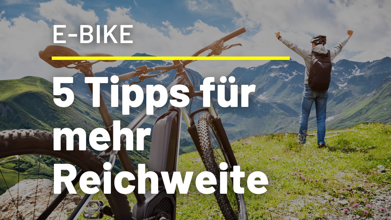 So ERH&Ouml;HST du drastisch die REICHWEITE deines E-BIKES [5 Tipps]