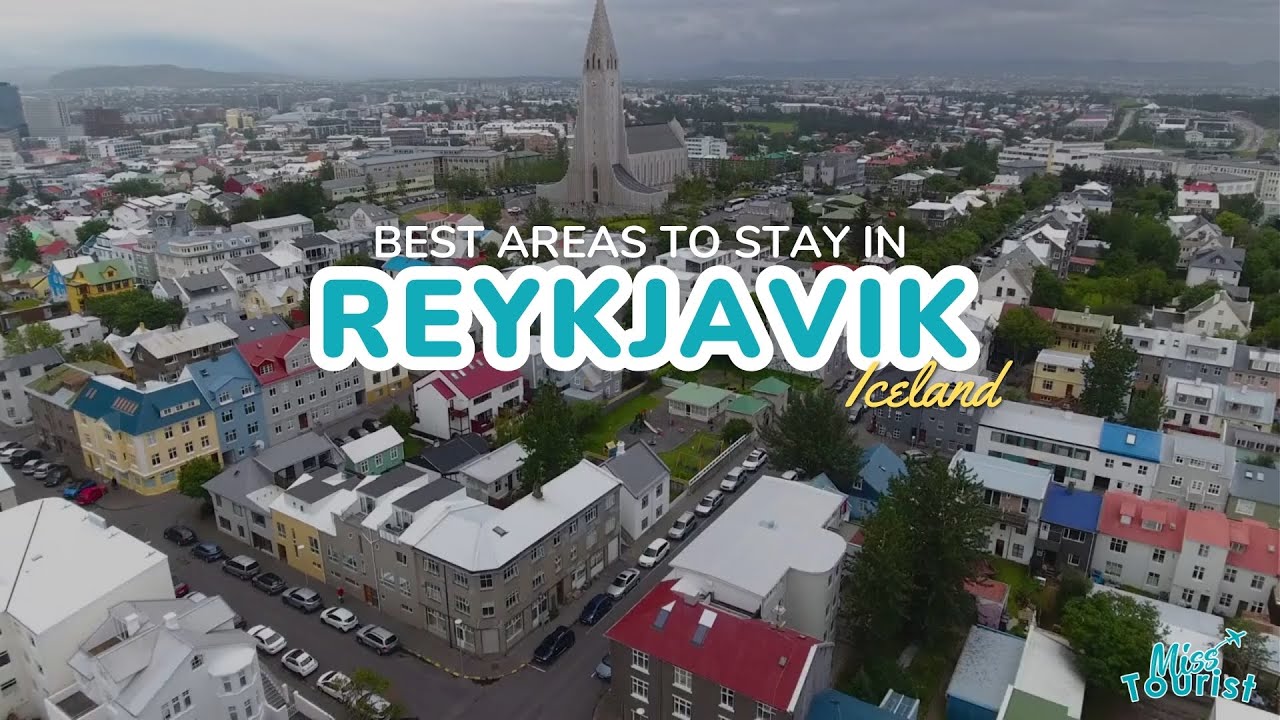 🏔️ Where to Stay in Reykjavik &rarr; 4 Ideal Areas with Map 🏨
