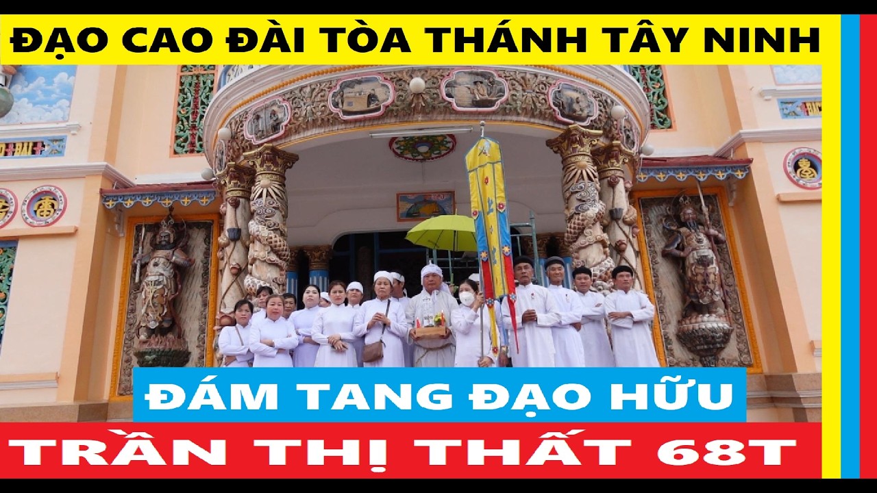 ĐÁM TANG ĐẠO HỮU TRẦN THỊ THẤT 68T| ĐẠO CAO ĐÀI#caodaitayninh #cuongtnofficial