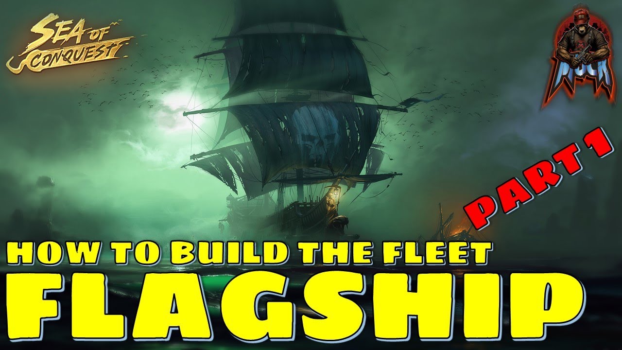 Sea of Conquest: Pirate War - FLAGSHIP: How to Build the fleet - Part1