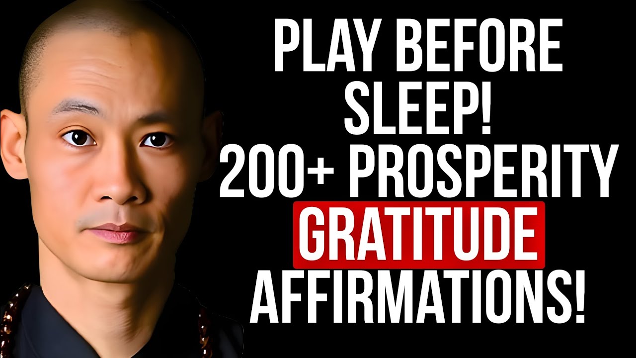 SHI HENG YI 200+ Prosperity Gratitude Affirmations! Listen For 21 Days! (Play Before Sleep!)