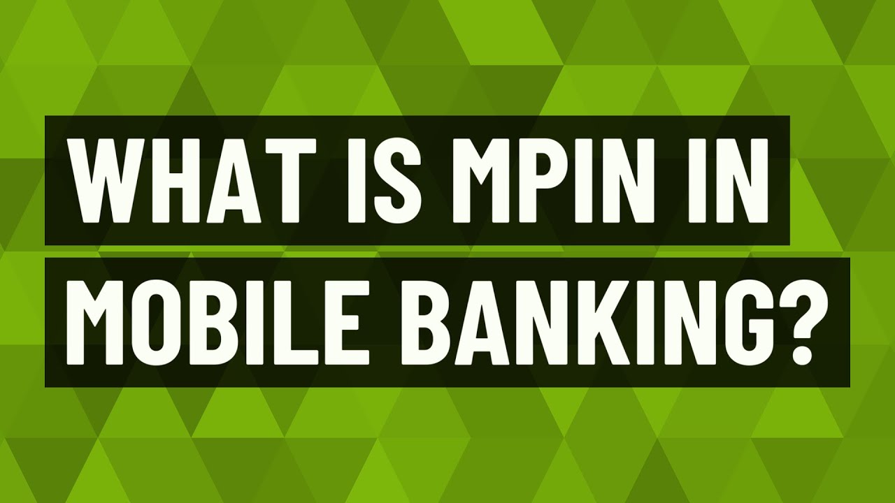 Что такое MPIN в мобильном банкинге?