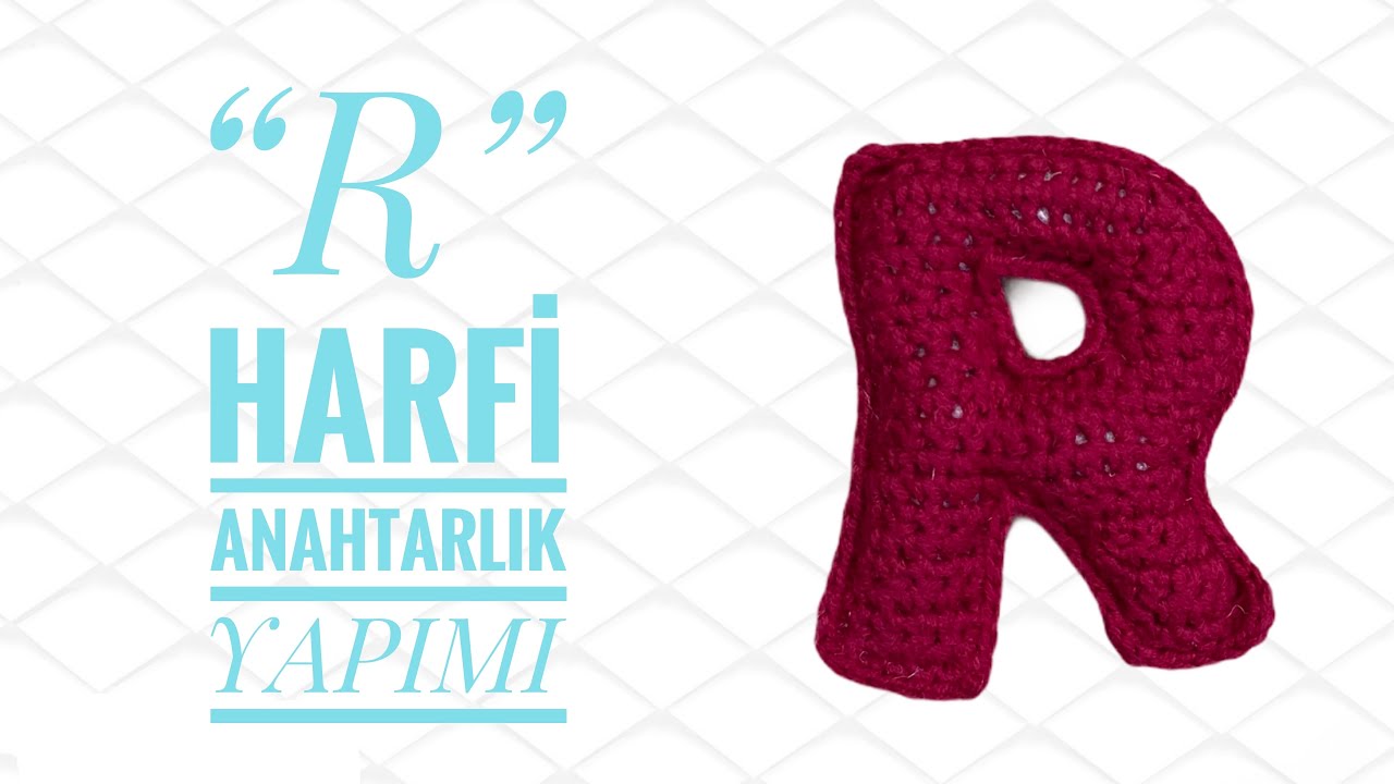 Amigurumi “R” Harfi Anahtarlık Yapımı ☺️