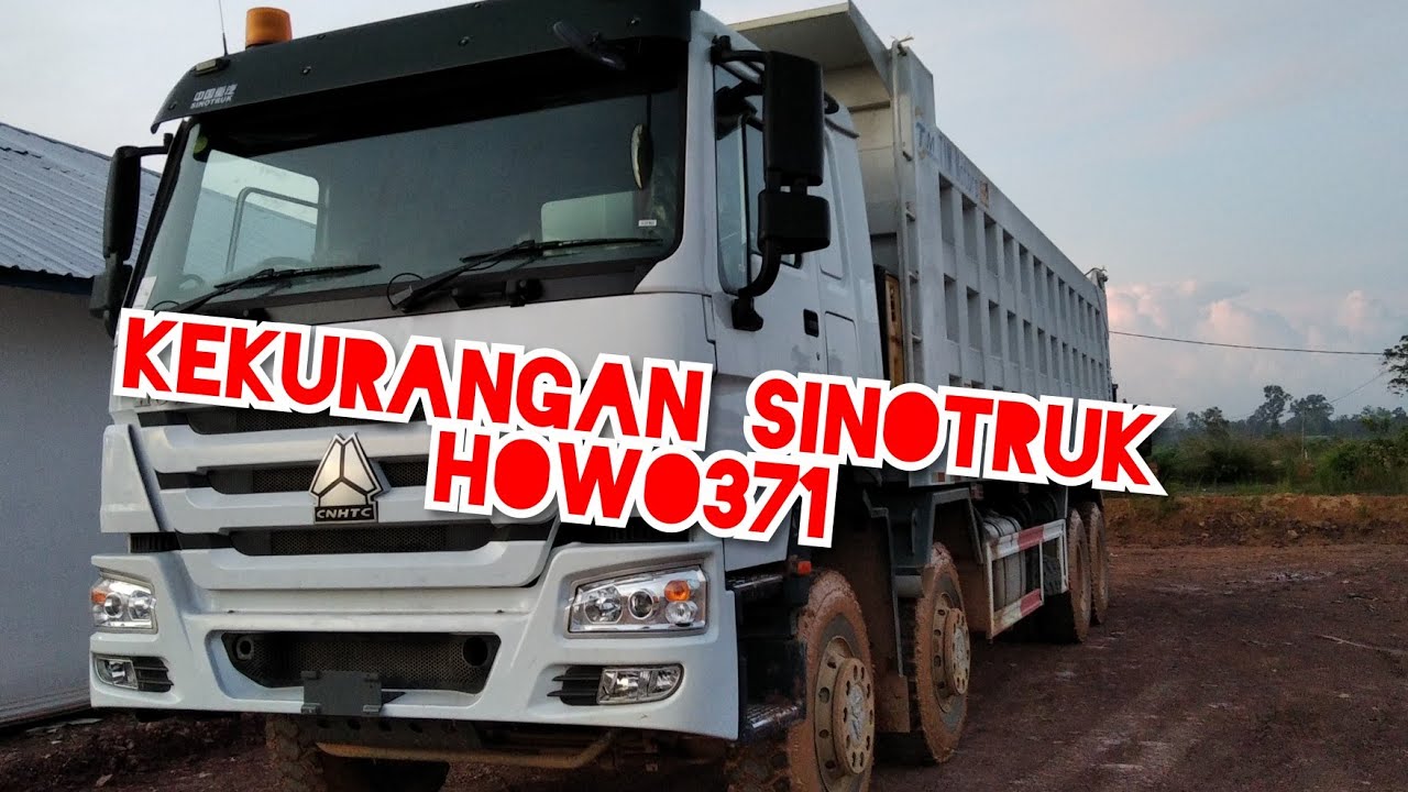 KEKURANGAN PADA SINOTRUK HOWO 371|| Menurut SAYA❗