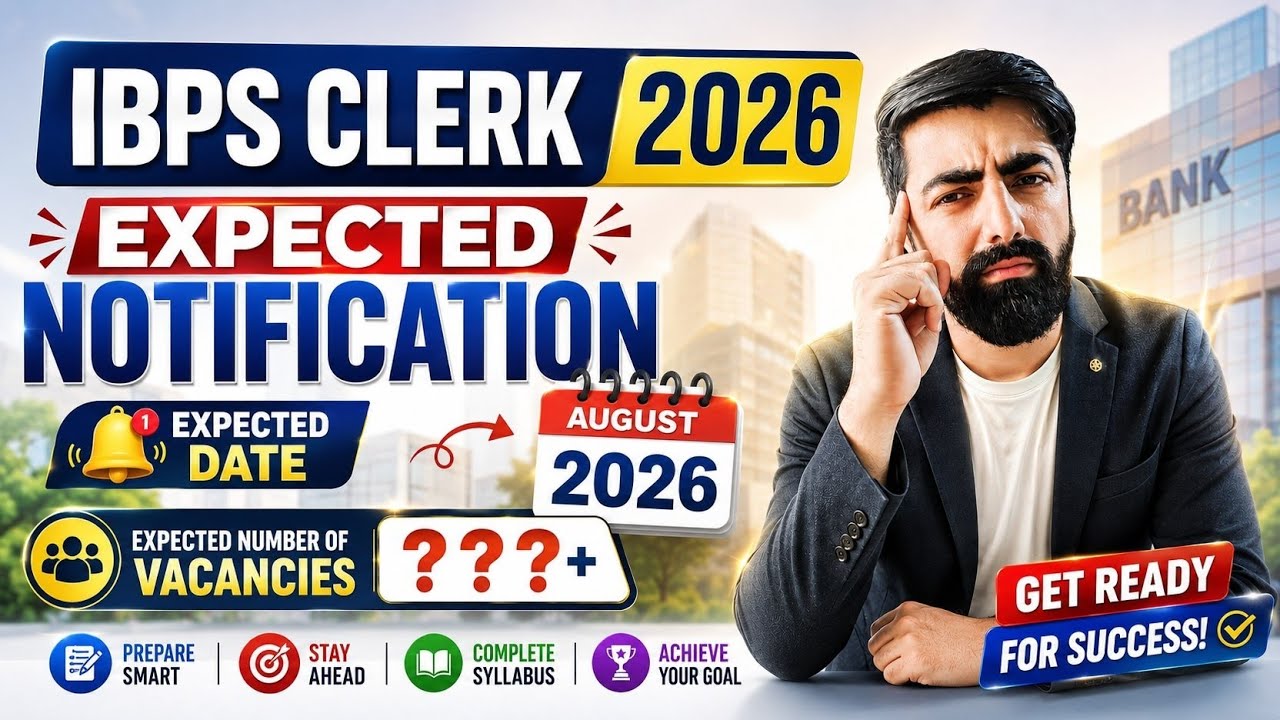 IBPS Clerk 2026 | Notification Date & Expected Vacancies