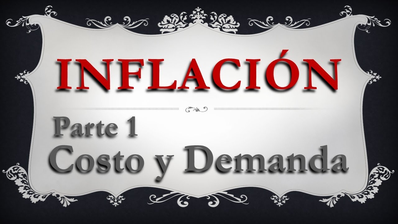05 &ndash; El Control de la Inflaci&oacute;n Parte 1 - Demanda y Costos