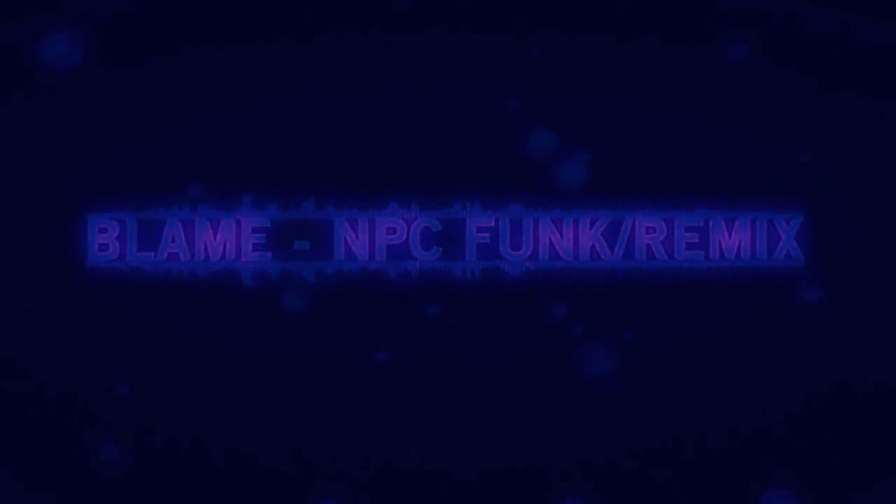 Calvin Harris Blame (NpcSize Funk Remix)