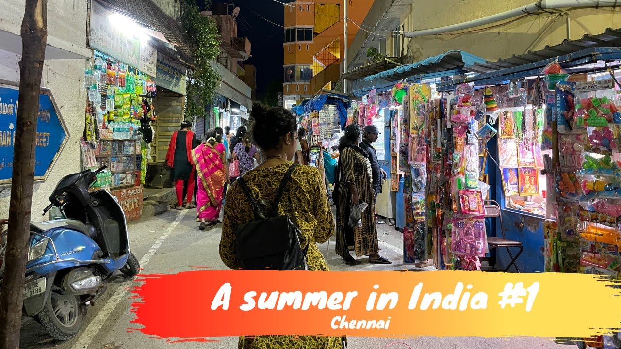 A summer in India #1 - Chennai