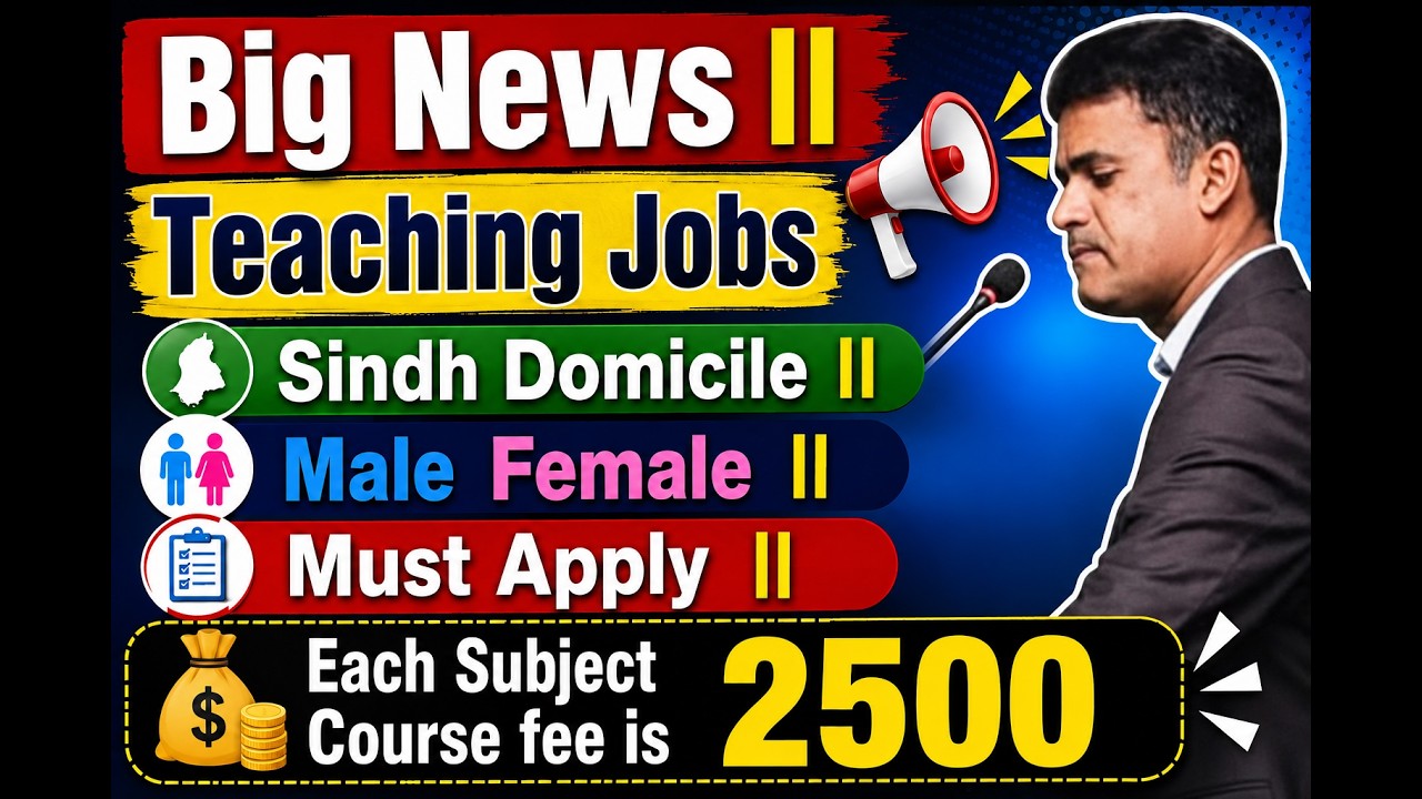 Big News || Teaching Jobs || Sindh Domicile || Male Female  ||