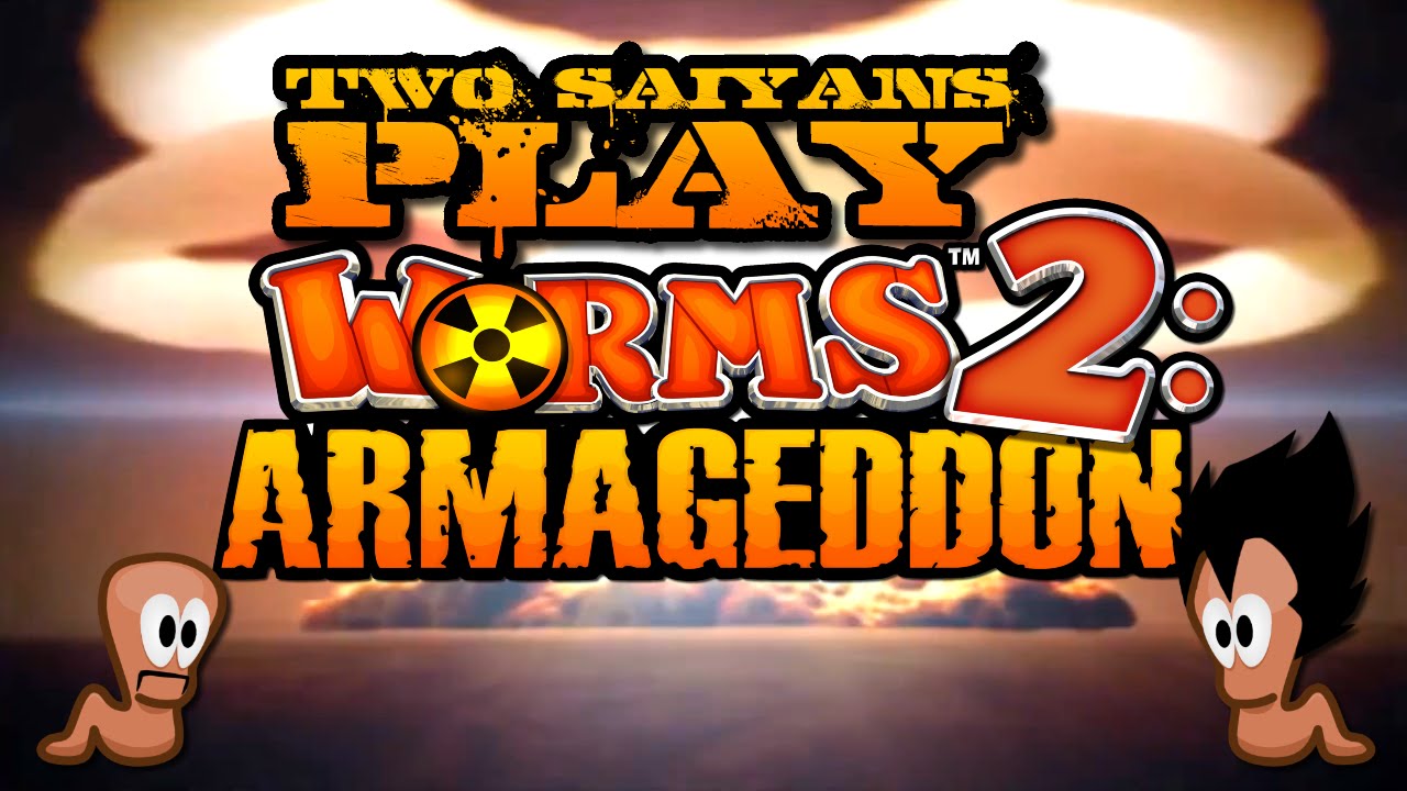 Two Saiyans Play: Worms 2: Armageddon