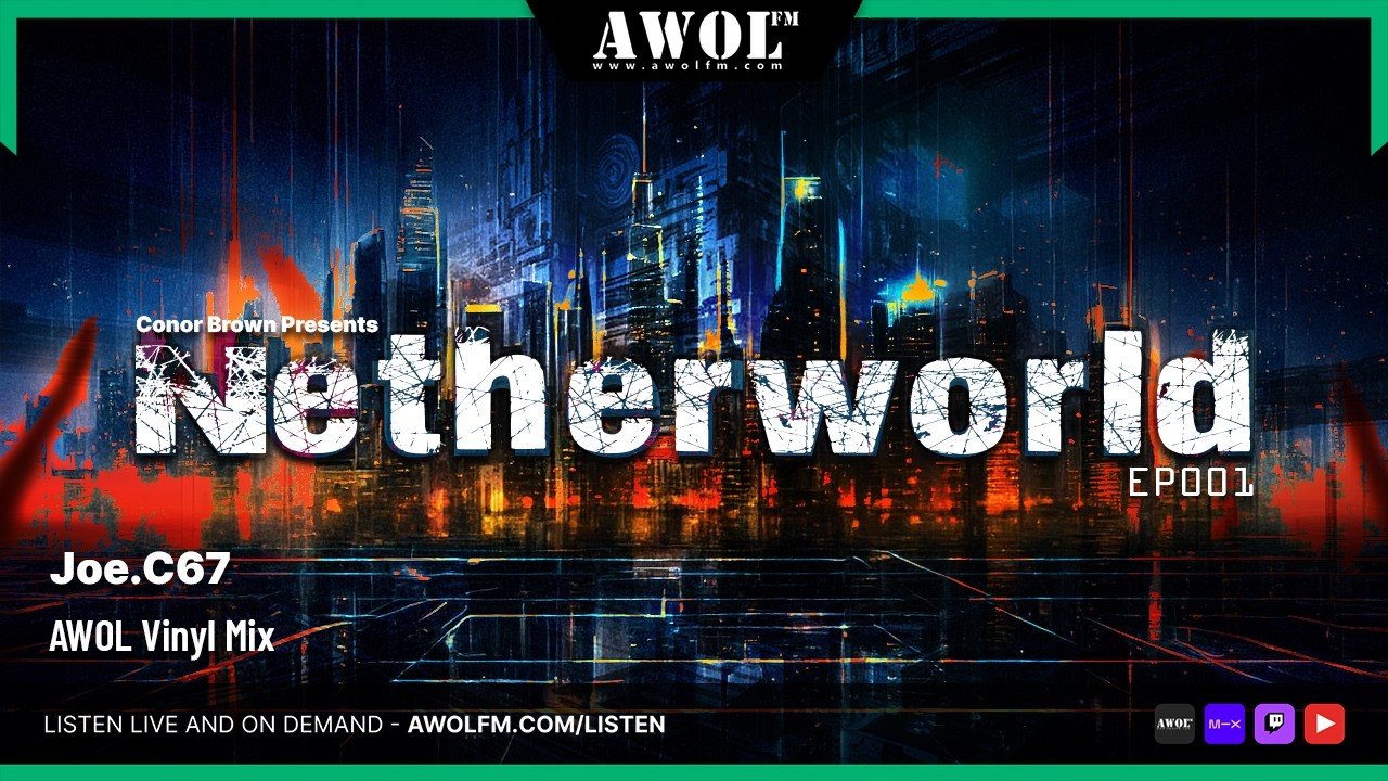 Joe.C67 - Conor Brown Presents - Netherworld - AWOL FM  (8th February 2026)