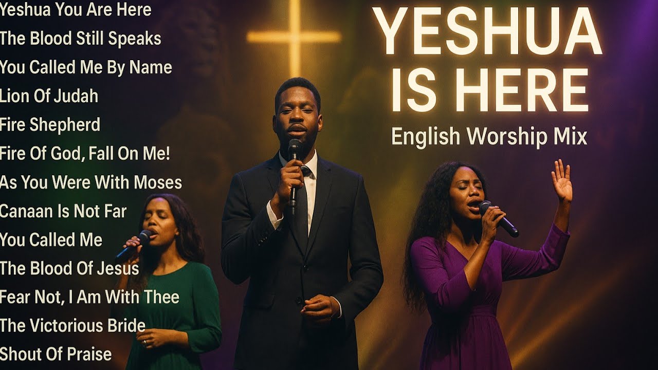 YESHUA YOU ARE HERE | ENGLISH WORSHIP MIX